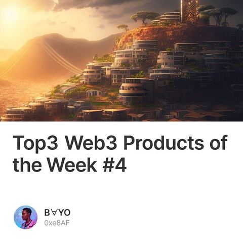 Top3 Web3 Products of the Week #4 1/100
