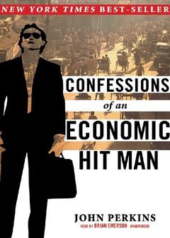 The cover of Confessions of an Economic Hit Man by John Perkins