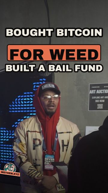 BOUGHT BITCOIN FOR WEED BUILT A BAIL FUND