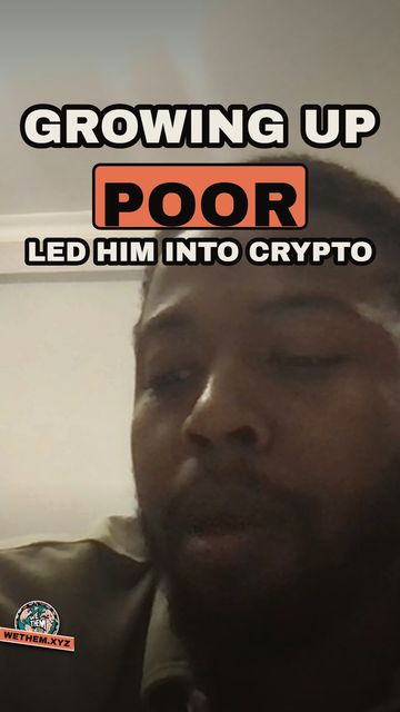 GROWING UP POOR LED HIM INTO CRYPTO