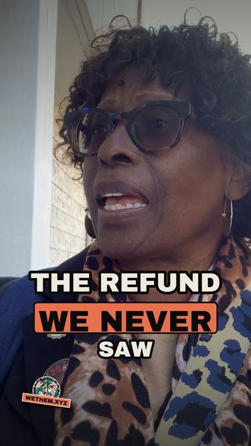 THE REFUND WE NEVER SAW